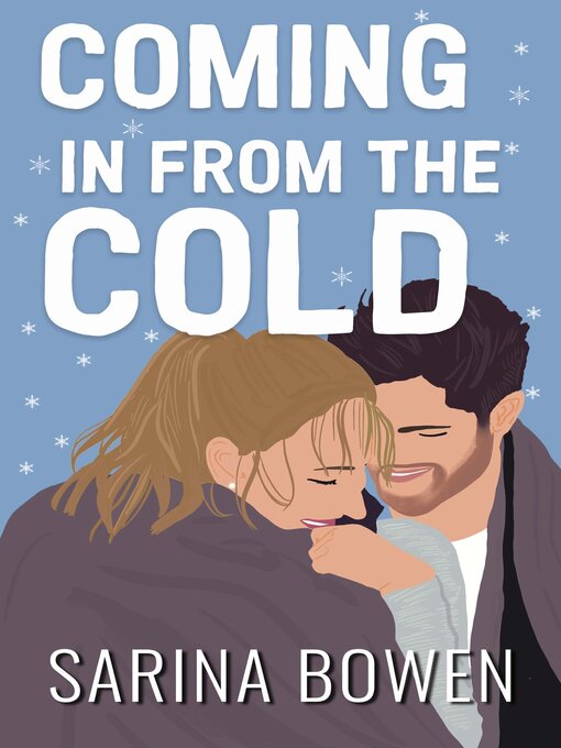 Title details for Coming In From the Cold by Sarina Bowen - Wait list